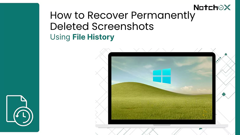 How to Recover Permanently Deleted Screenshots Using File History