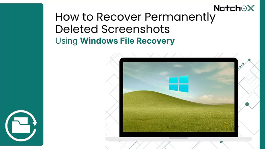 How to Recover Permanently Deleted Screenshots Using Windows File Recovery