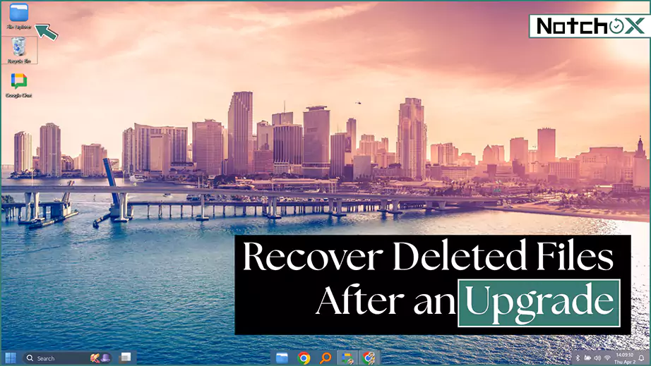 Recover Deleted Files After an Upgrades