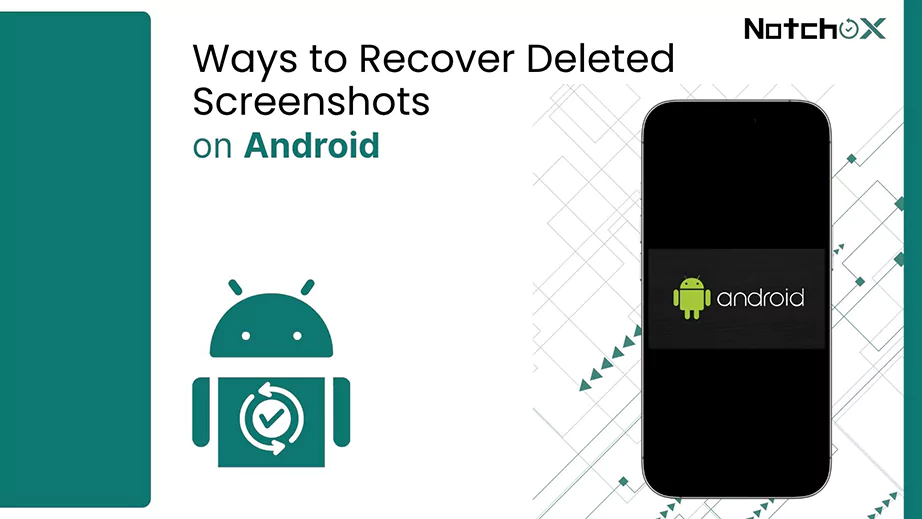 Ways to Recover Deleted Screenshots on Android