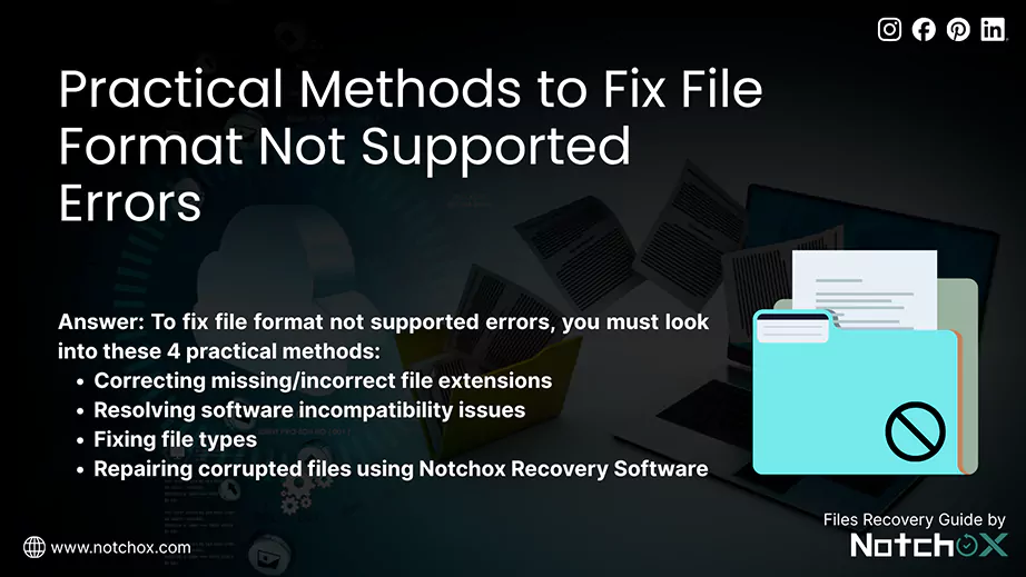 Practical Methods to Fix File Format Not Supported Errors