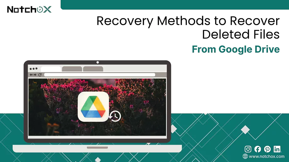 Recovery Methods to Recover Deleted Files From Google Drive
