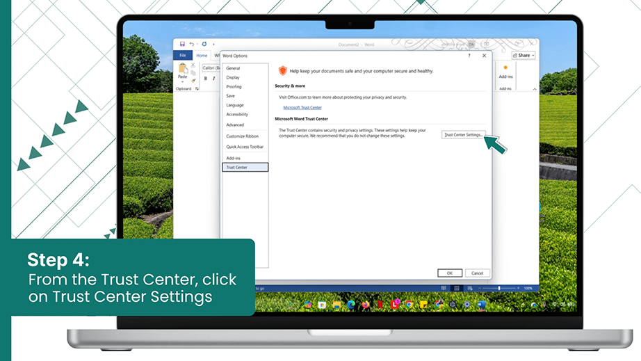 From the Trust Center, click on Trust Center Settings