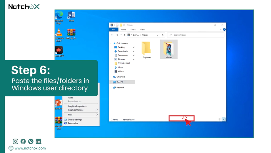 Paste the files folders in Windows user directory