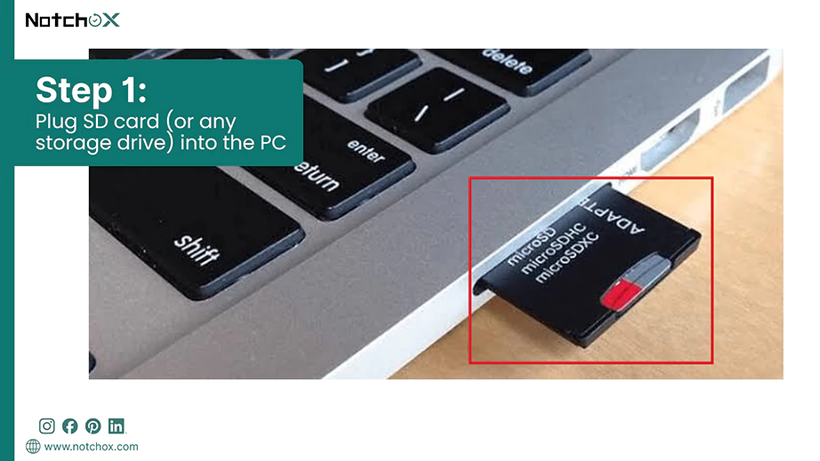Plug SD card or any storage drive into the PC